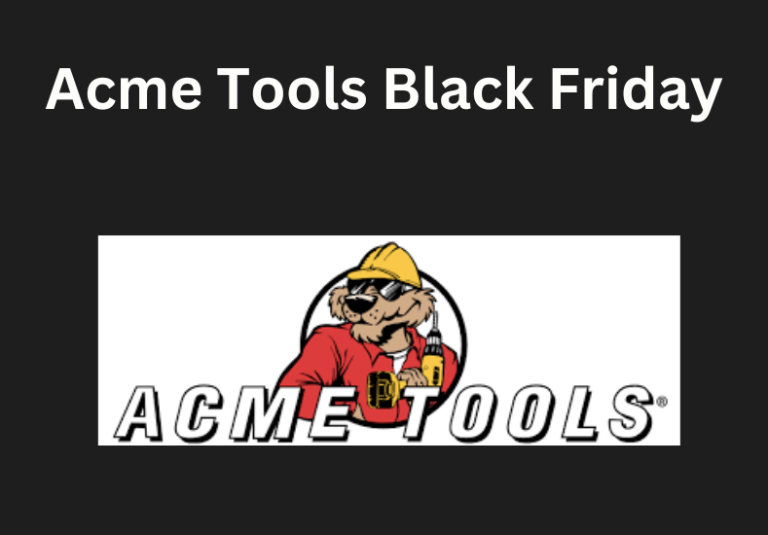Acme Tools Black Friday 2023 Ad, Deals and Sales – 50% OFF