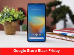 Google Store Black Friday 