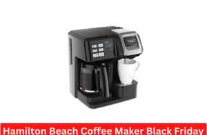 20 Best Hamilton Beach Coffee Maker Black Friday 2022 Deals & Sales