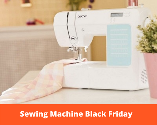 Top 6 Sewing Machine Black Friday 2023 Sales & Deals