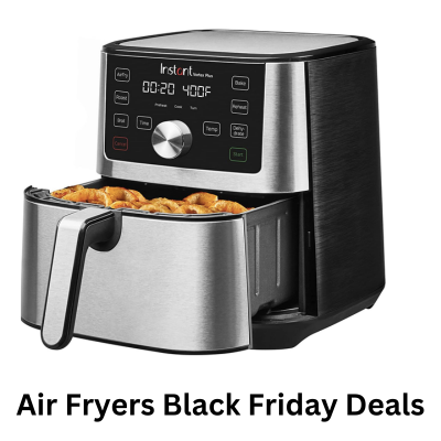 10 Best Air Fryers Black Friday Deals 2023 & Cyber Monday Sales