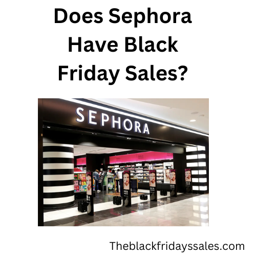 Does Sephora Have Black Friday Sales