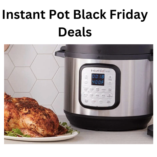 12 Best Instant Pot Black Friday Deals 2023 & Cyber Monday Sale